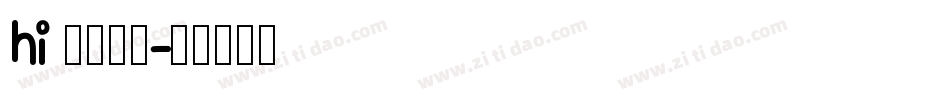 hi 甜柚字体字体转换
